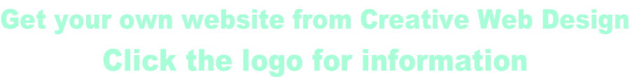 Get your own website from Creative Web Design Click the logo for information